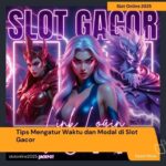 Tips Mengatur Waktu dan Modal di Slot Gacor